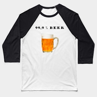 99 % BEER Baseball T-Shirt